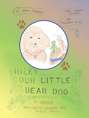 cover image of Riley Our Little Bear Dog
